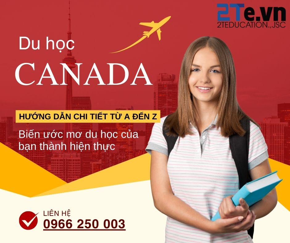 Du học Canada 2025: Hướng dẫn chi tiết từ A đến Z Du học Canada 2025: Hướng dẫn chi tiết từ A đến Z