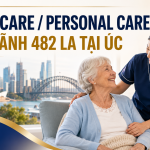 Tiêu đề trên ảnh: AGED CARE / PERSONAL CARE – BẢO LÃNH 482 LA TẠI ÚC