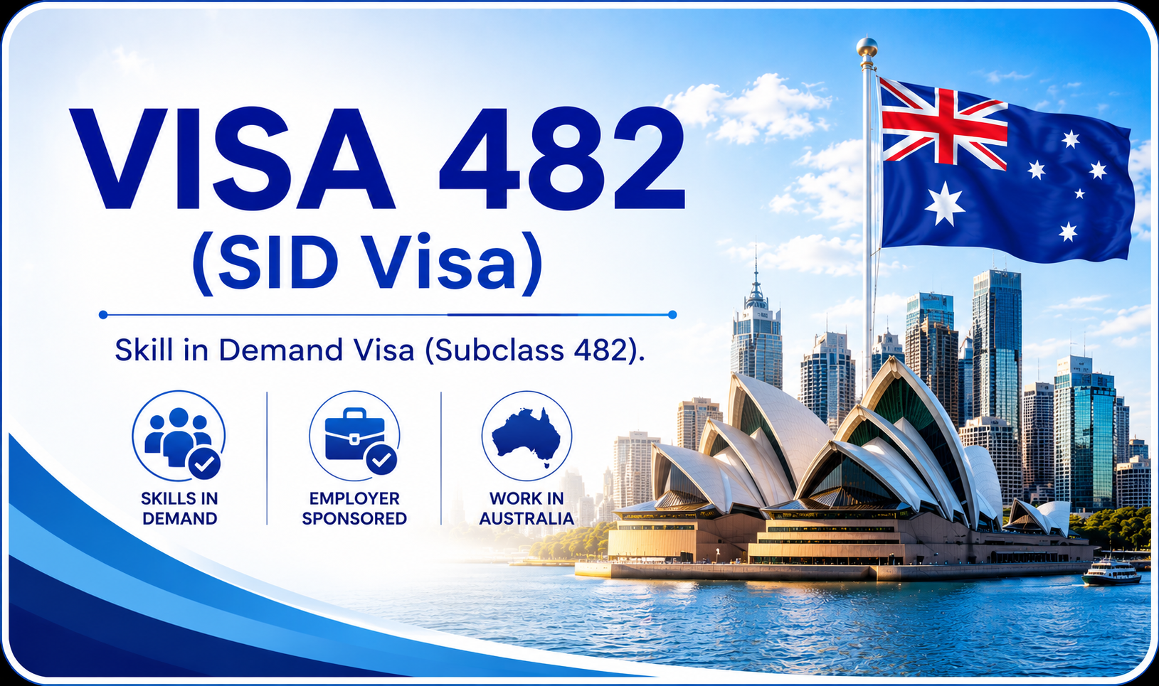 VISA 482 (SID Visa) Skill in Demand Visa (Subclass 482).